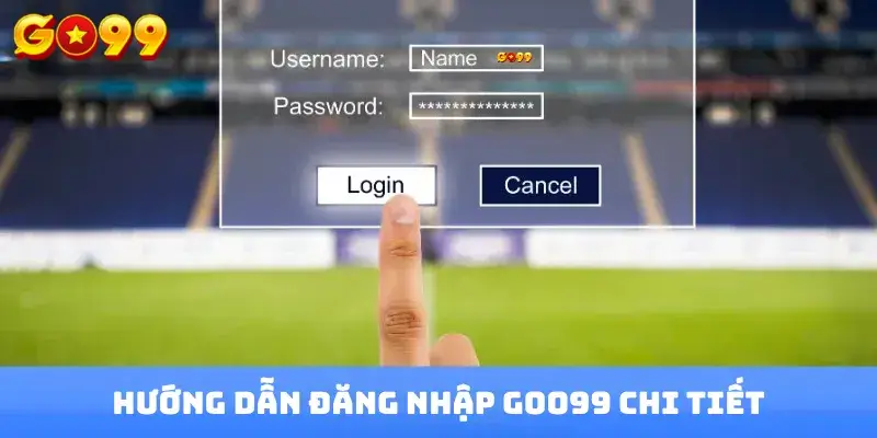 Hướng dẫn Đăng nhập GOO99 chi tiết